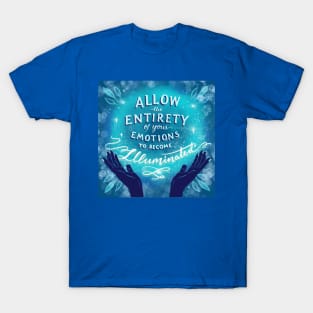 Illuminate your emotions T-Shirt